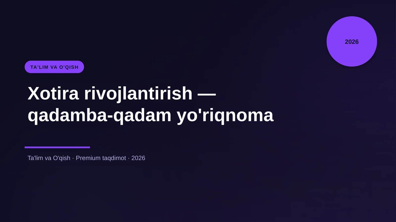 Xotira rivojlantirish — qadamba-qadam yo'riqnoma