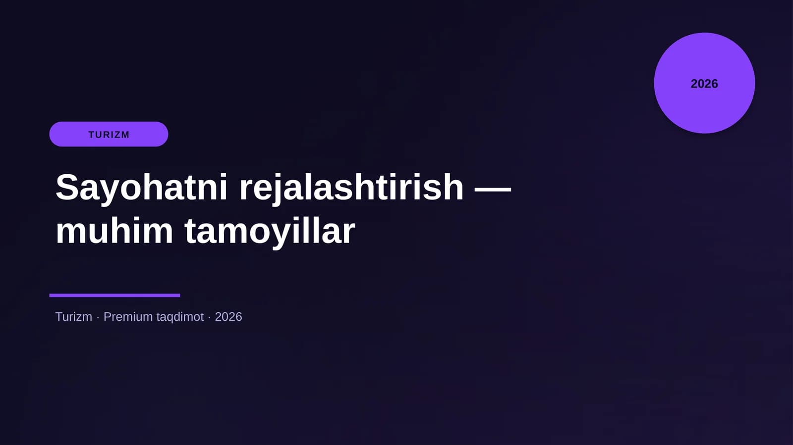 Sayohatni rejalashtirish — muhim tamoyillar