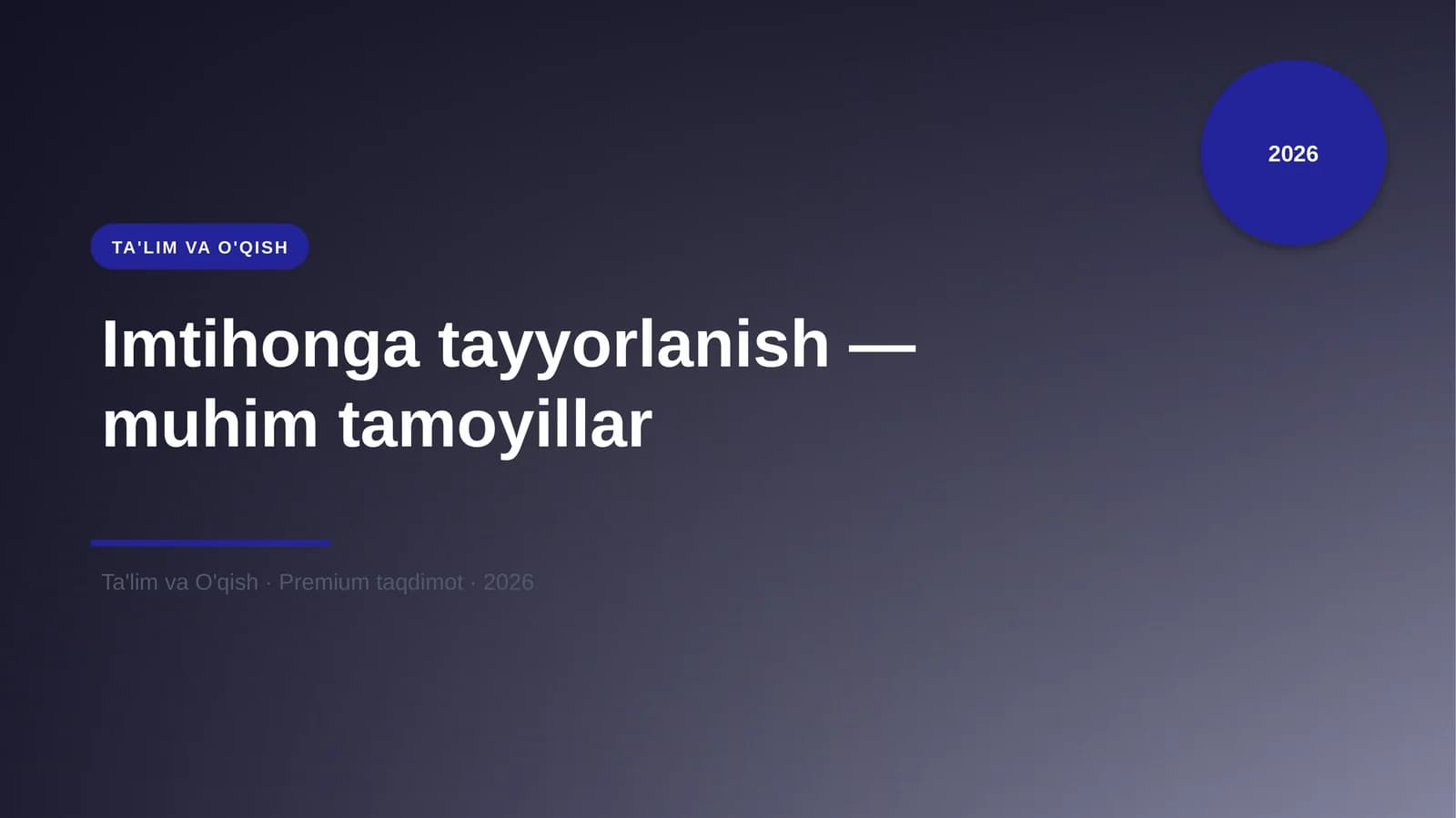 Imtihonga tayyorlanish — muhim tamoyillar