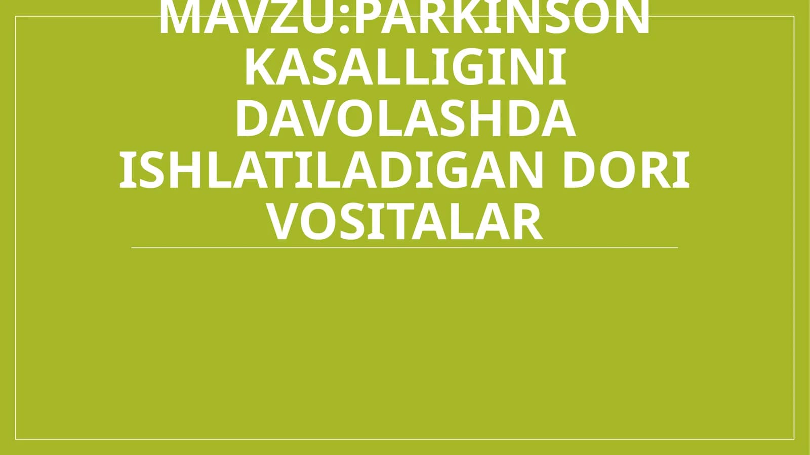 Parkinson kasalligini davolashda ishlatiladigan dori vositalar