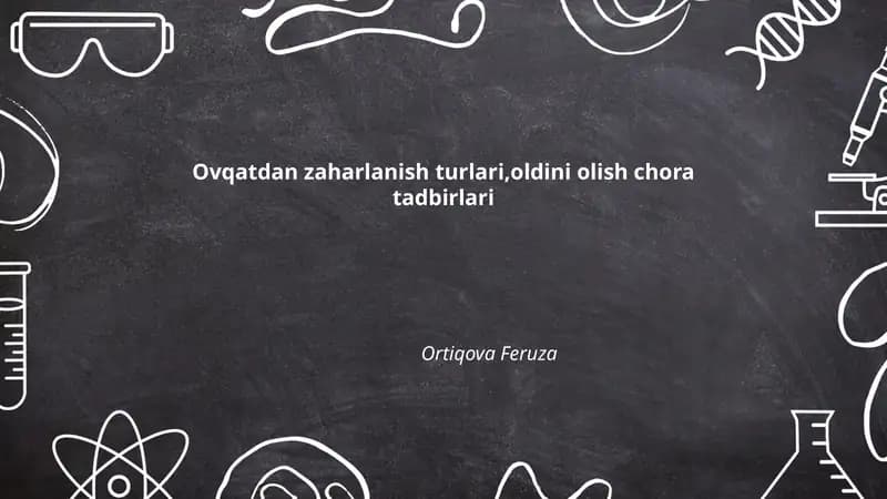Ovqatdan zaharlanish turlari,oldini olish chora tadbirlari