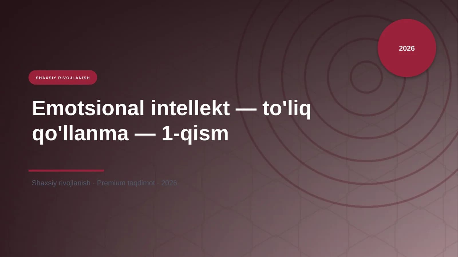 Emotsional intellekt — to'liq qo'llanma — 1-qism
