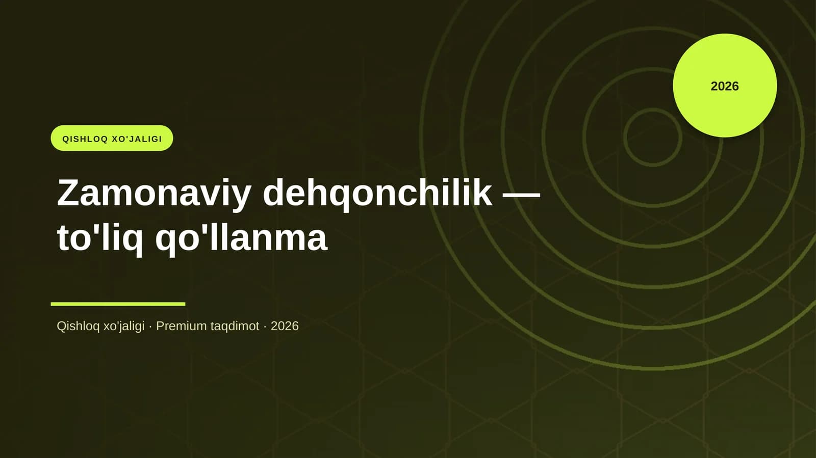 Zamonaviy dehqonchilik — to'liq qo'llanma