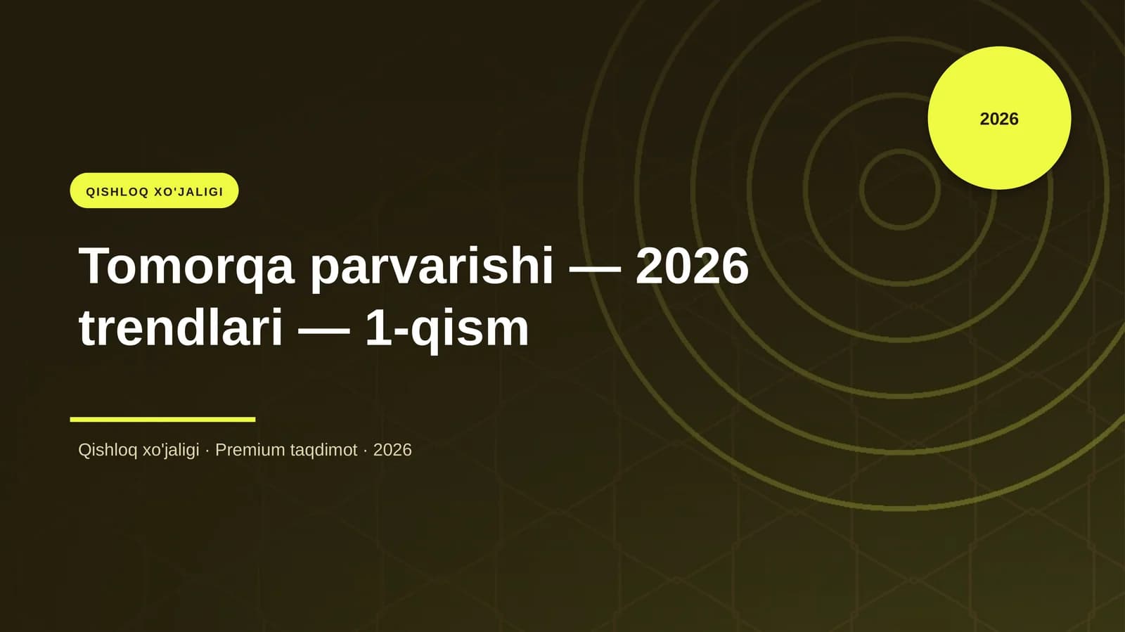 Tomorqa parvarishi — 2026 trendlari — 1-qism