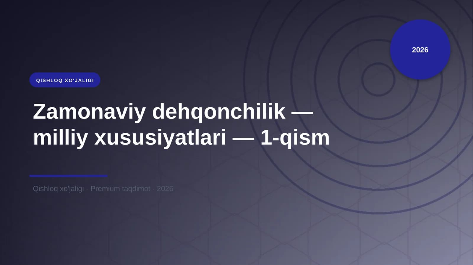 Zamonaviy dehqonchilik — milliy xususiyatlari — 1-qism