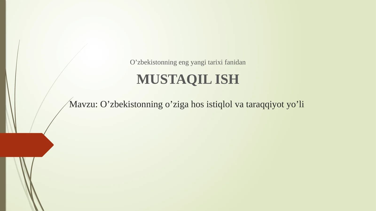 O’zbekistonning o’ziga hos istiqlol va tarqiyot yo’li