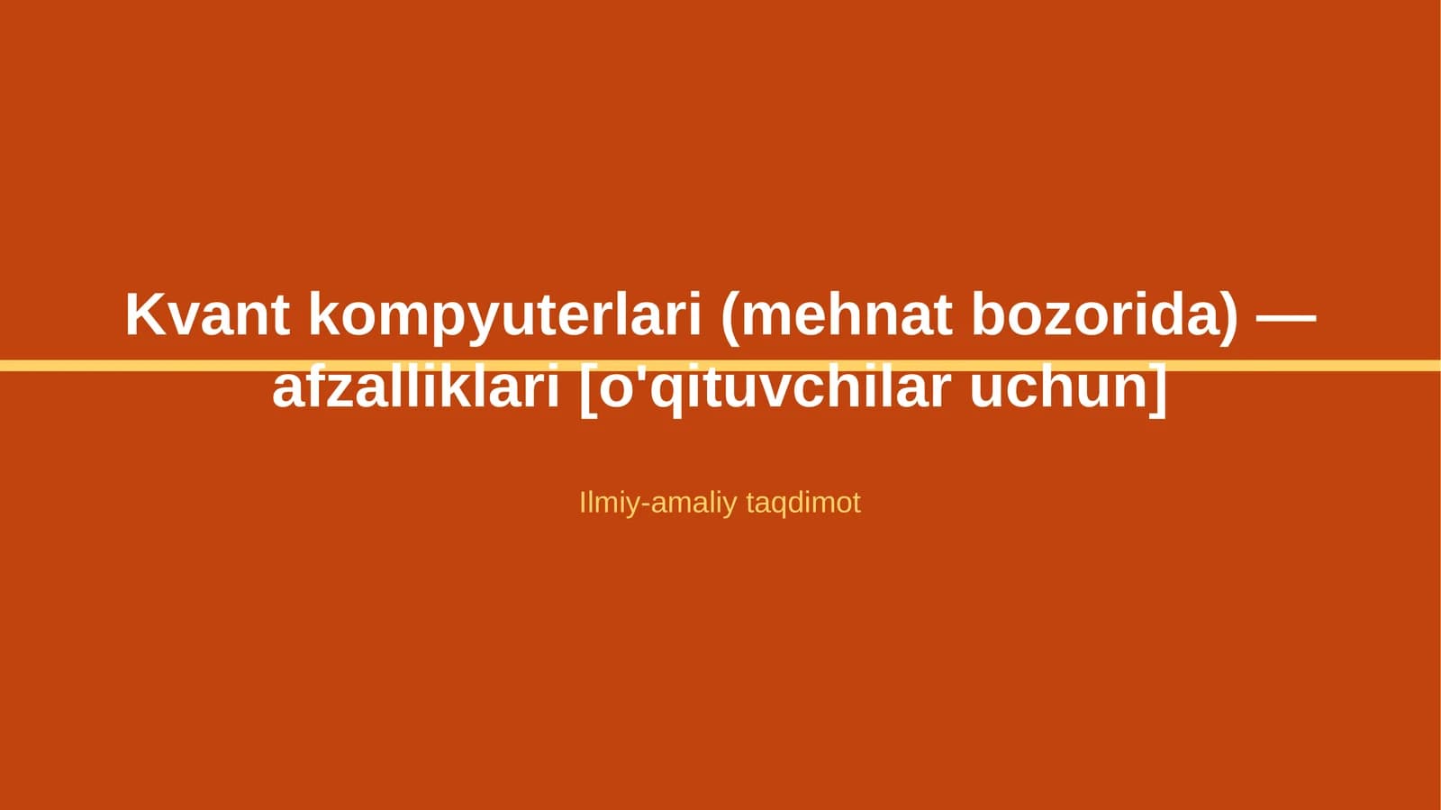 Kvant kompyuterlari (mehnat bozorida) — afzalliklari [o'qituvchilar uchun]