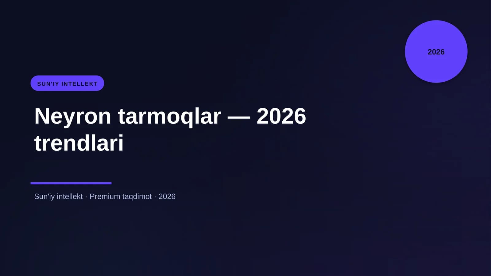Neyron tarmoqlar — 2026 trendlari