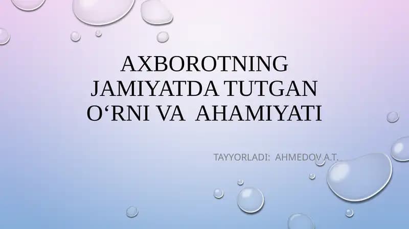 Axborotning jamiyatda TUTGAN o‘rni va ahamiyati