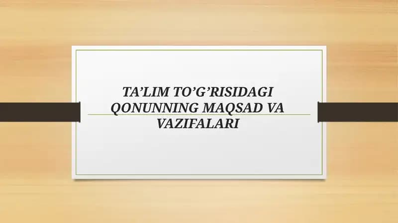 TA’LIM TO’G’RISIDAGI QONUNNING MAQSAD VA VAZIFALARI