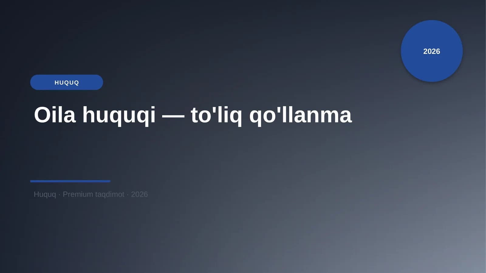 Oila huquqi — to'liq qo'llanma