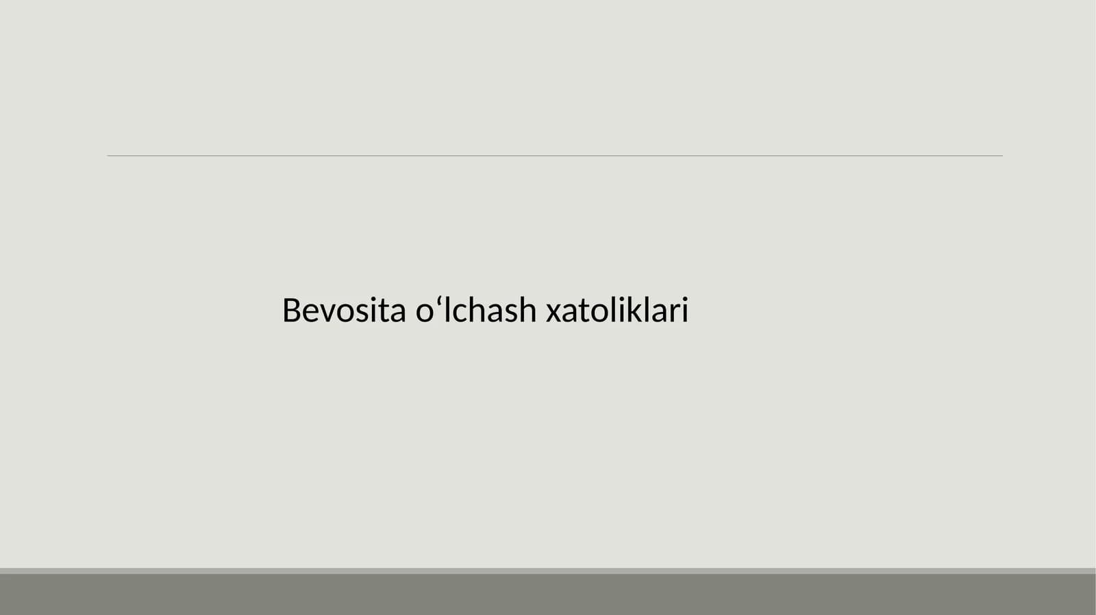 Bevosita o‘lchash xatoliklari