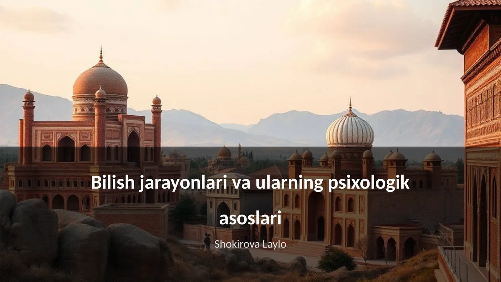 Bilish jarayonlari va ularning psixologik asoslari