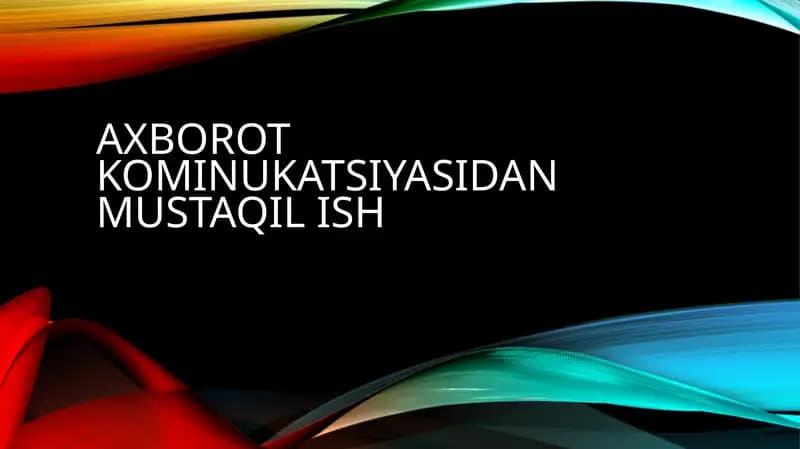 Axborotkominukatsiyasidanmustaqilish