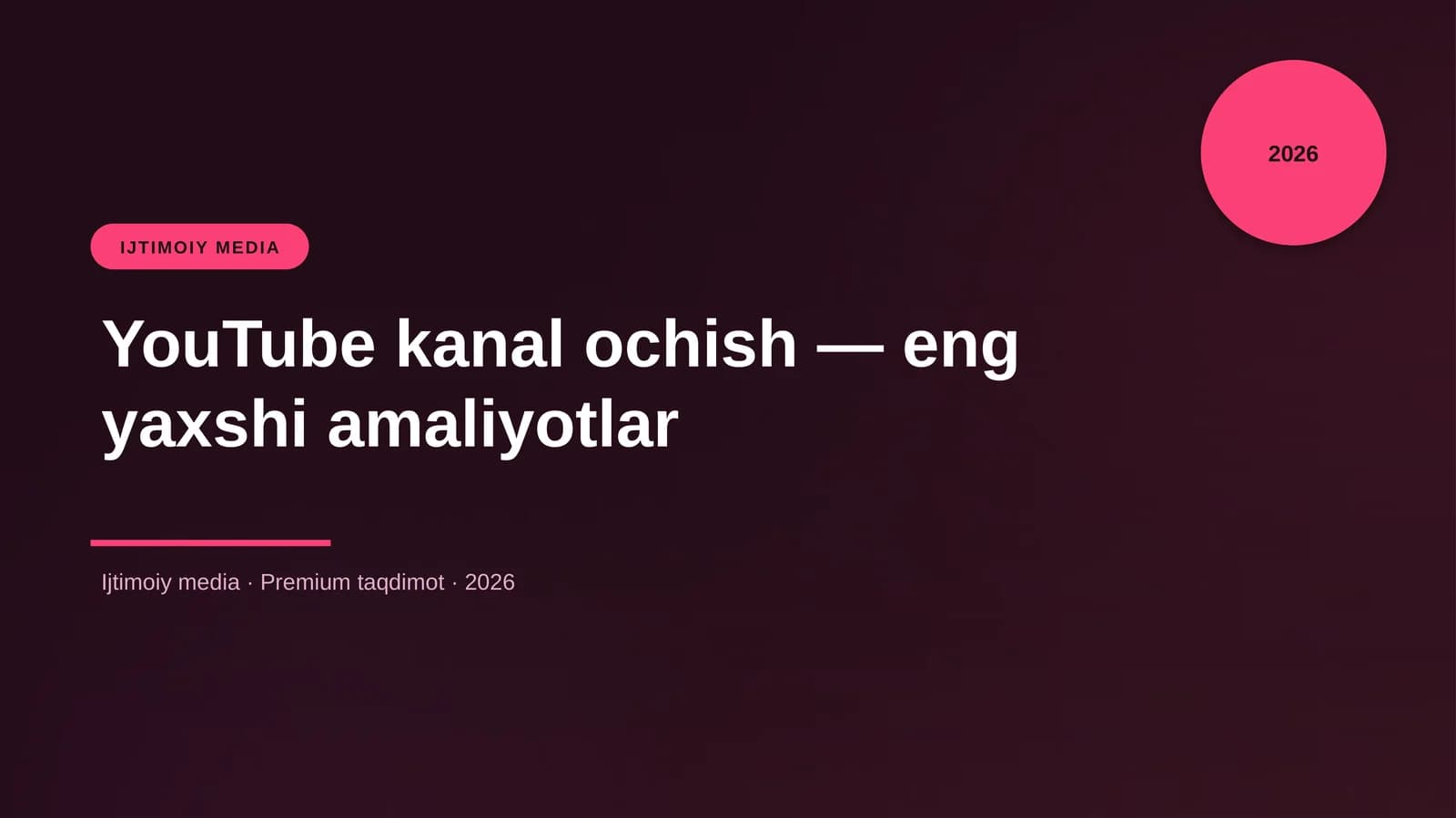 YouTube kanal ochish — eng yaxshi amaliyotlar