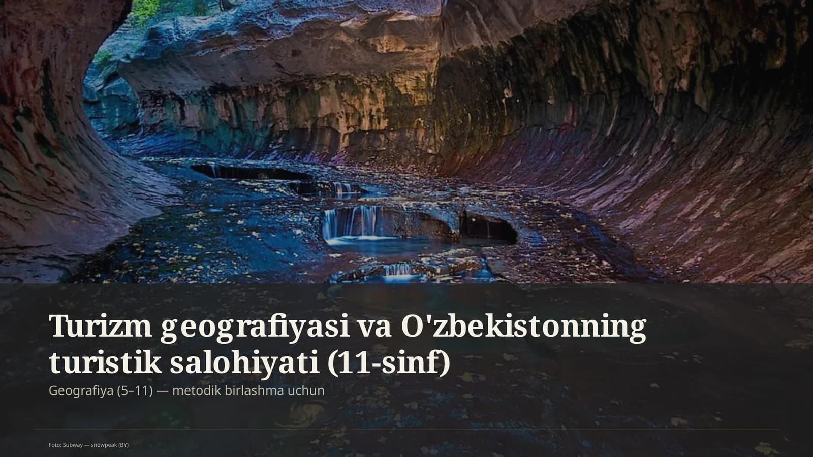 Turizm geografiyasi va O'zbekistonning turistik salohiyati (11-sinf)