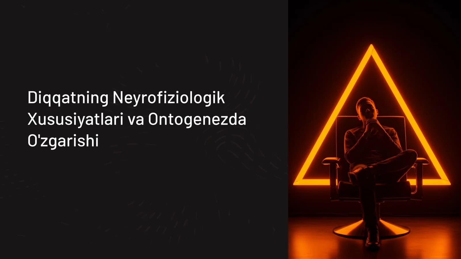 Diqqatning Neyrofiziologik Xususiyatlari va Ontogenezda O'zgarishi