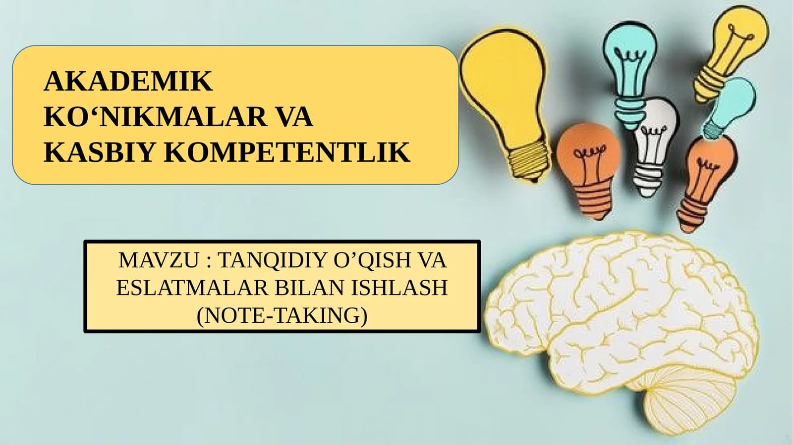TANQIDIY O’QISH VA ESLATMALAR BILAN ISHLASH AKKK (Note-Taking)