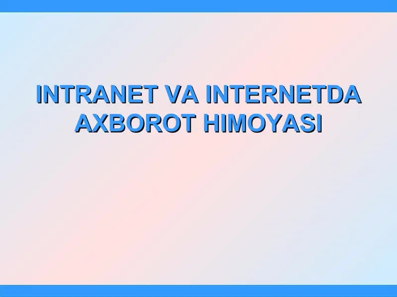 INTRANET VA INTERNETDA AXBOROT HIMOYASI