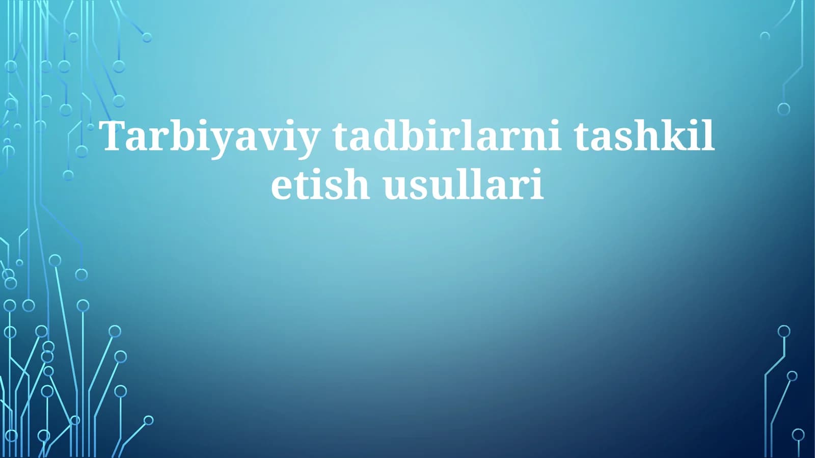 Tarbiyaviy tadbirlarni tashkil etish usullari