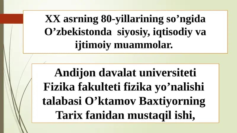 XX asrining 80-yillarining so'ngida O‘zbekiston siyosiy, iqtisodiy va ijtimoiy muammolar