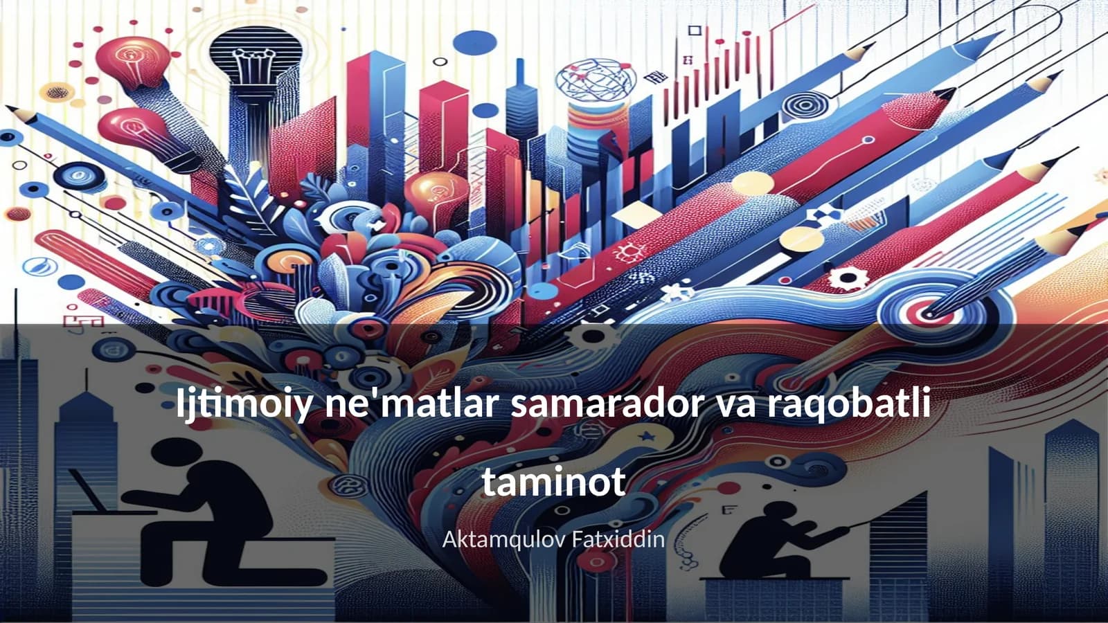 Ijtimoiy ne'matlar samarador va raqobatli taminot