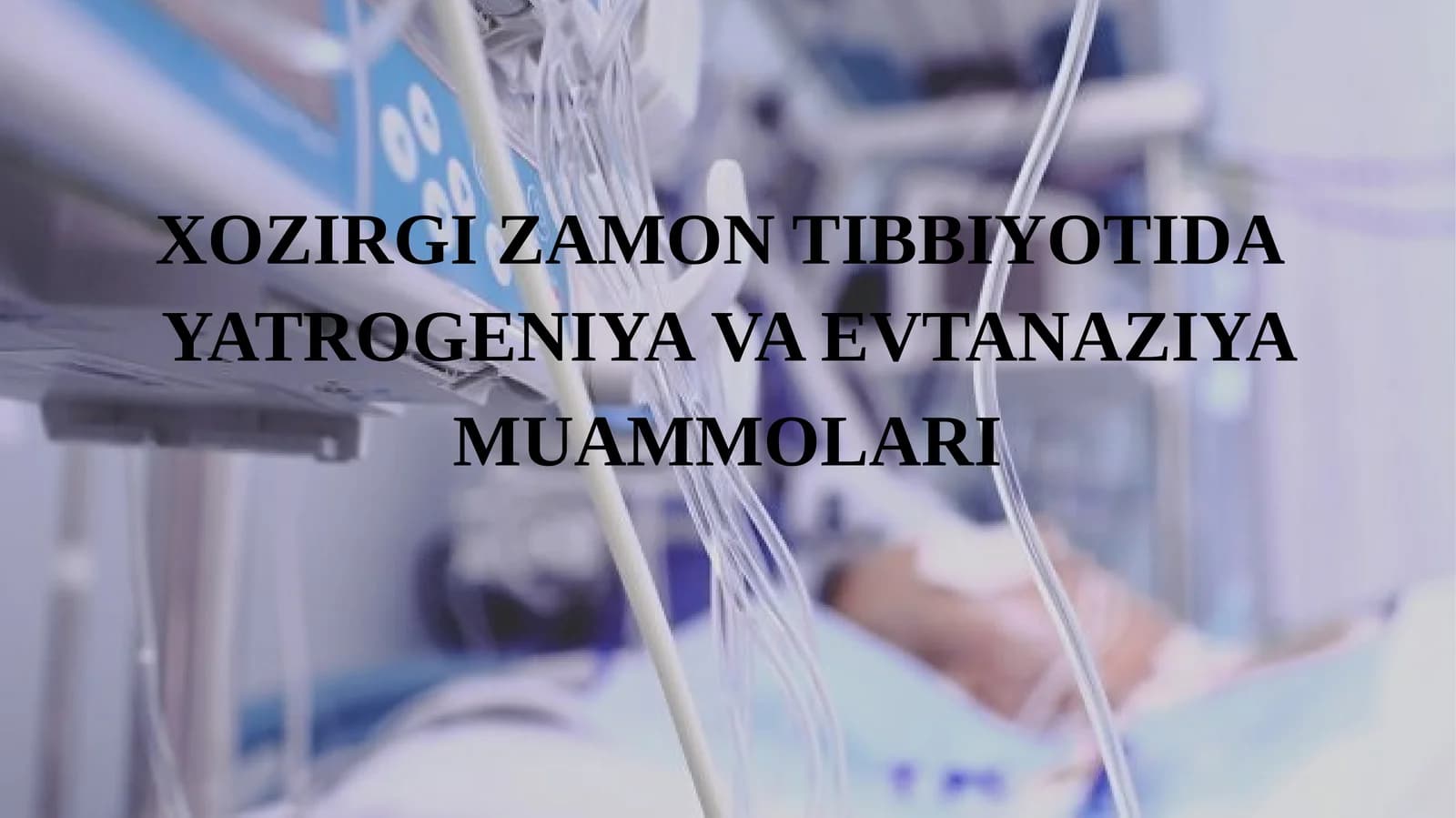 YATROGENIYAVA EVTANAZIYA MUAMMOLARI