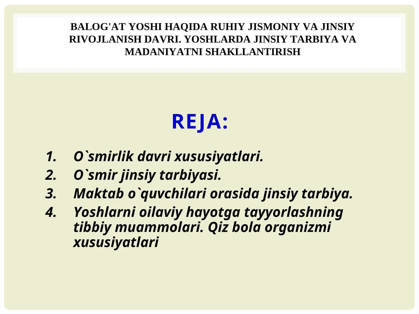 BALOG'AT YOSHI HAQIDA RUHIY JISMONIY VA JINSIY RIVOJLANISH DAVRI. YOSHLARDA JINSIY TARBIYA VA MADANIYATNI SHAKLLANTIRISH