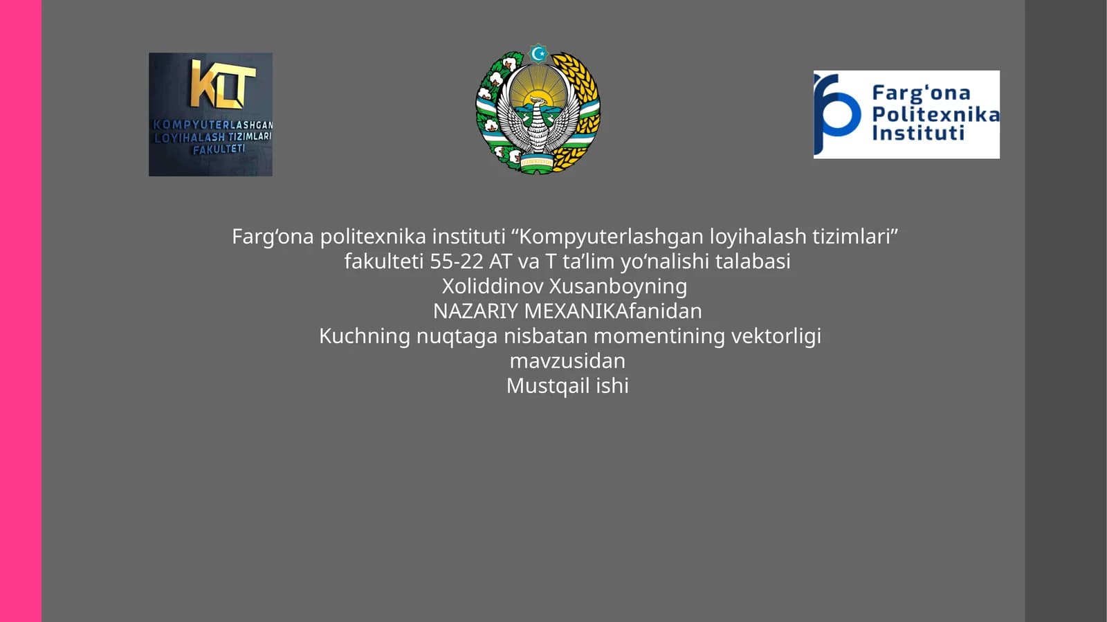 Kuchning nuqtaga nisbatan momentining vektorligi
