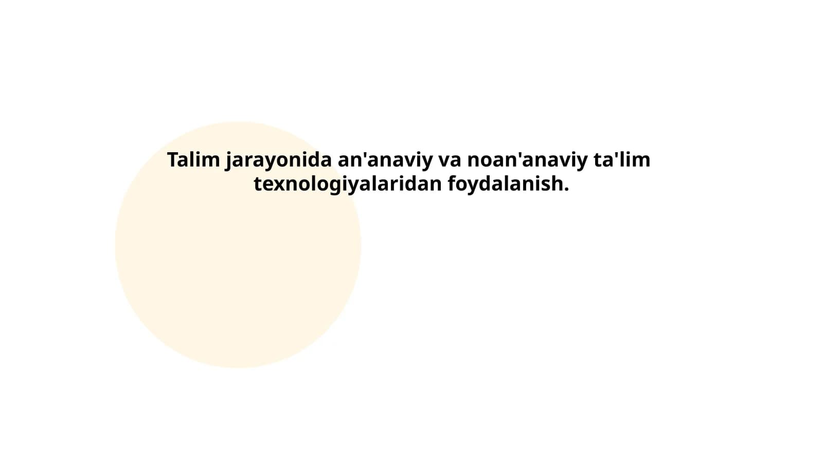 An'anaviy va noan'anaviy ta'lim texnologiyalari