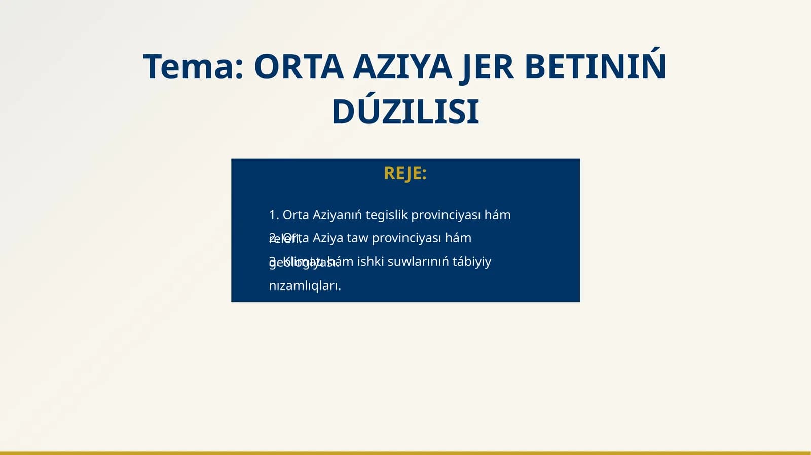 ORTA AZIYA JER BETINIŃ DÚZILISI