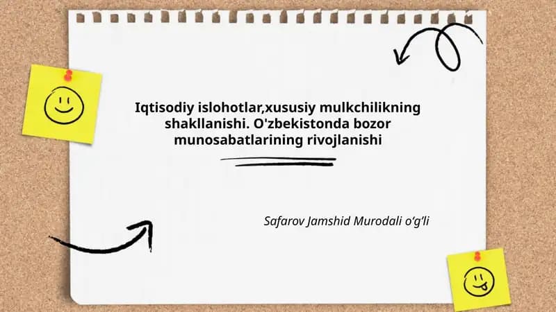 Iqtisodiy islohotlar,xususiy mulkchilikning shakllanishi. O'zbekistonda bozor munosabatlarining rivojlanishi