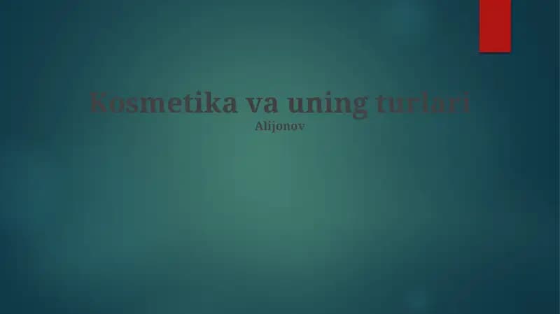 Kosmetika va uning turlari