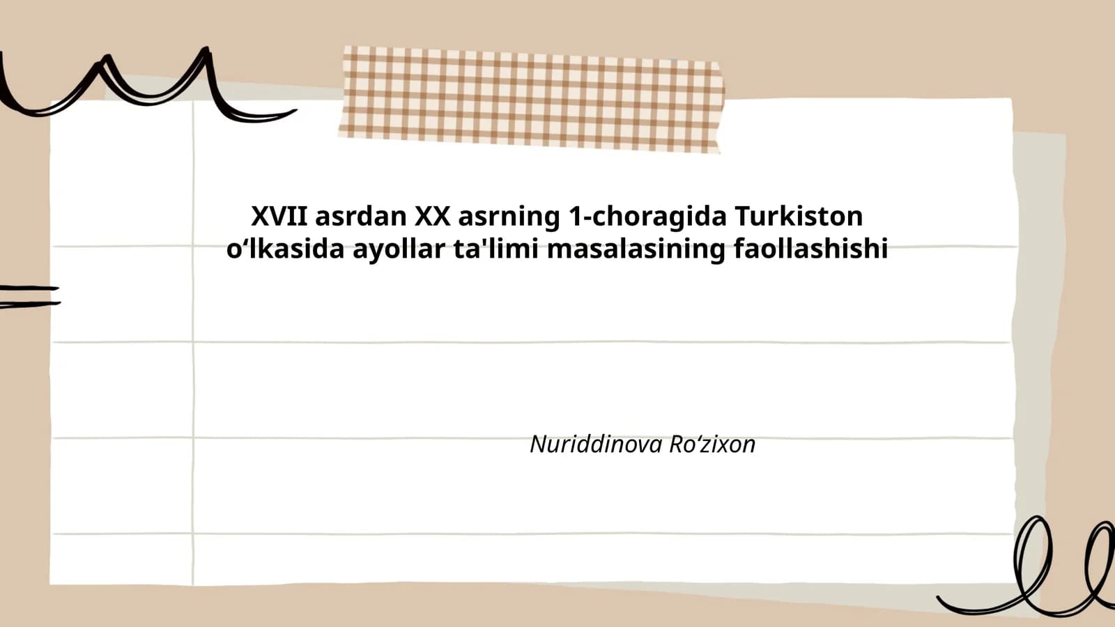 XVII asrdan XX asrning 1-choragida Turkiston o‘lkasida ayollar ta'limi masalasining faollashishi