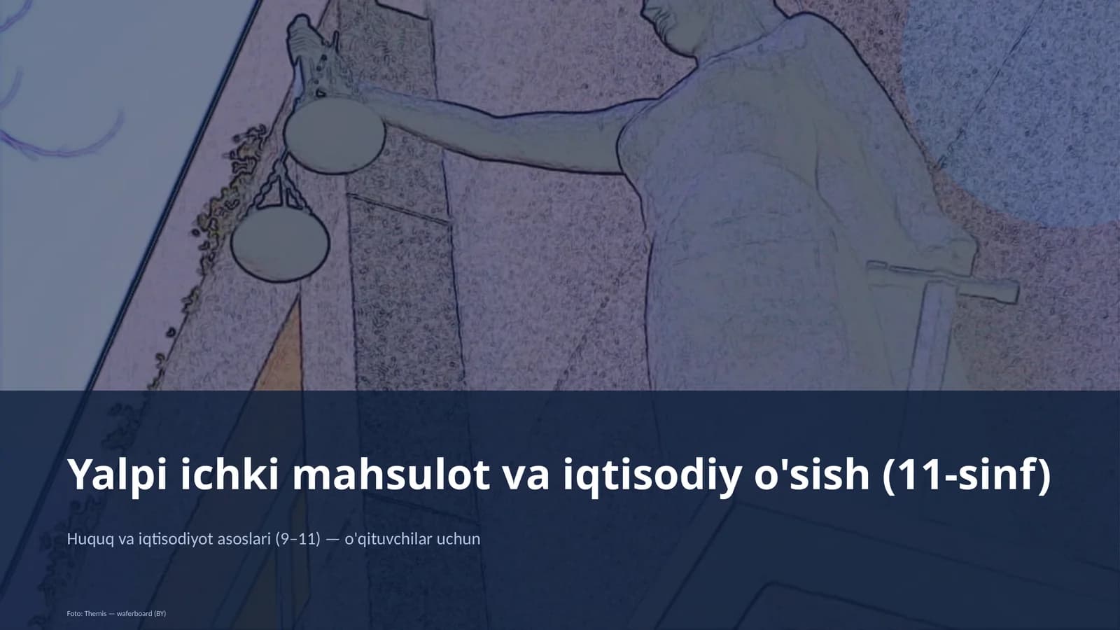 Huquq va iqtisodiyot asoslari (9–11) — o'qituvchilar uchun