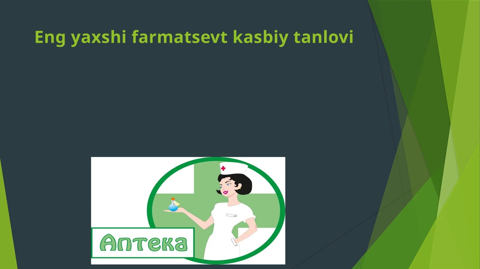 Eng yaxshi farmatsevt kasbiy tanlovi