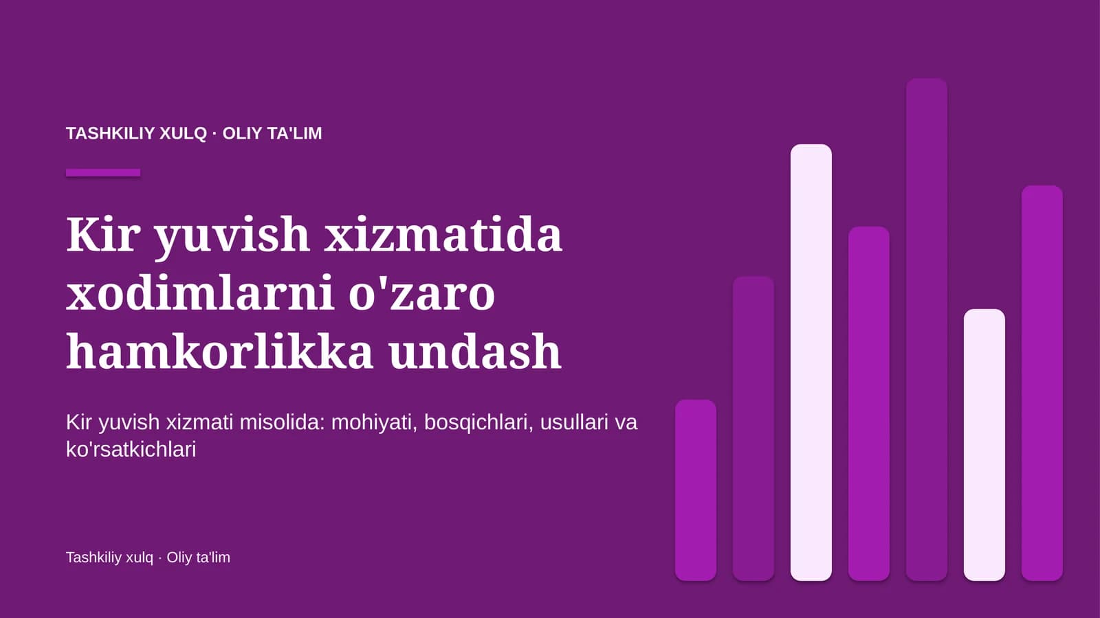 Kir yuvish xizmatida xodimlarni o'zaro hamkorlikka undash