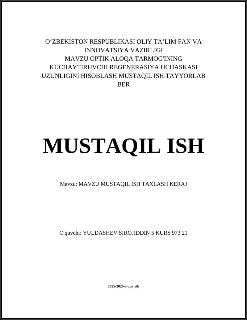OPTIK ALOQA TARMOG'INING KUCHAYTIRUVCHI REGENERASIYA UCHASKASI UZUNLIGINI HISOBLASH MUSTAQIL ISH TAYYORLAB BER