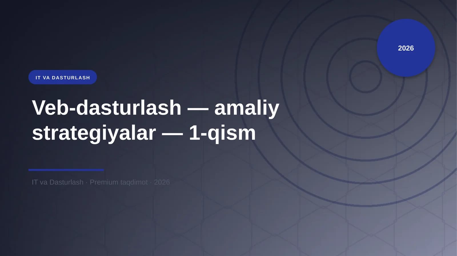 Veb-dasturlash — amaliy strategiyalar — 1-qism