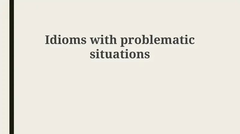 Problematic Idioms