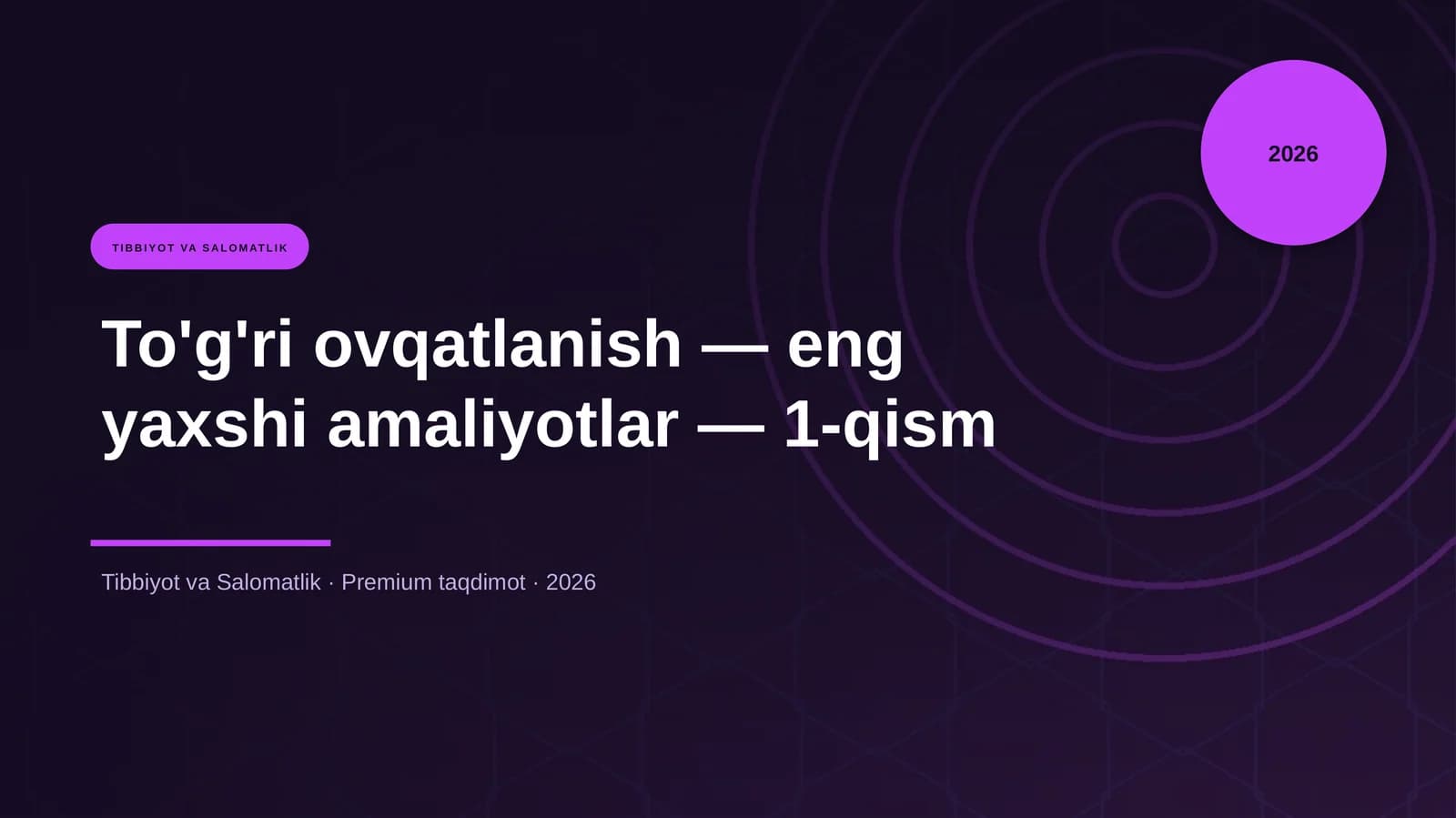 To'g'ri ovqatlanish — eng yaxshi amaliyotlar — 1-qis