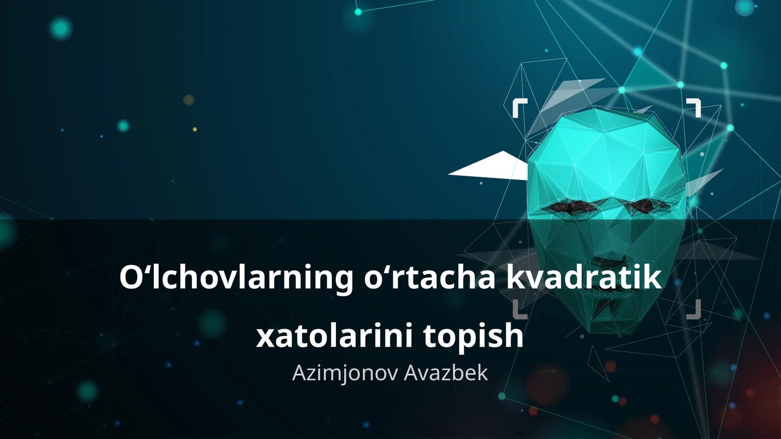 Oʻlchovlarning oʻrtacha kvadratik xatolarini topish