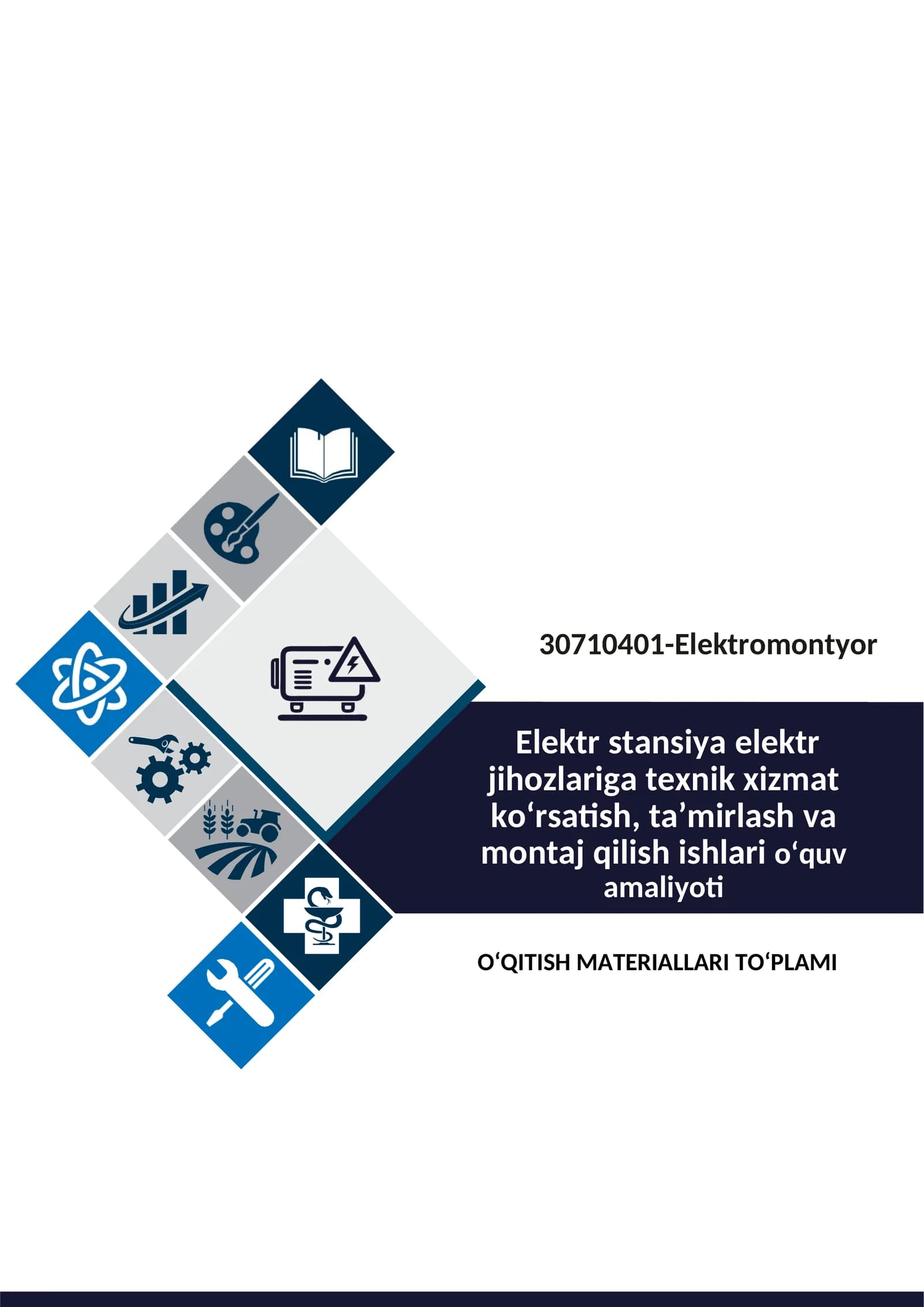 Elektr stansiya elektr jihozlariga texnik xizmat ko‘rsatish, ta’mirlash va montaj qilish ishlari o‘quv amaliyotidan O‘QITISH MATERIALLARI