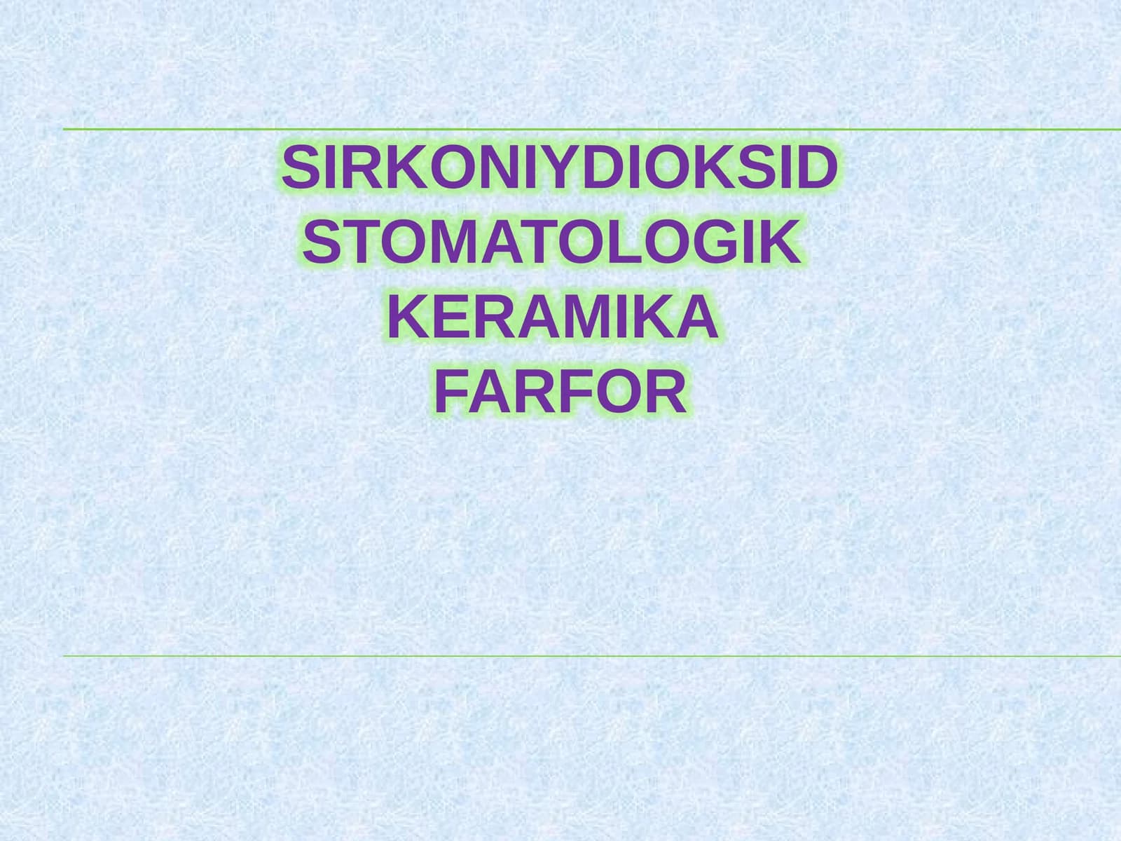 Sirkoniy dioksid stomatologik keramika farfor