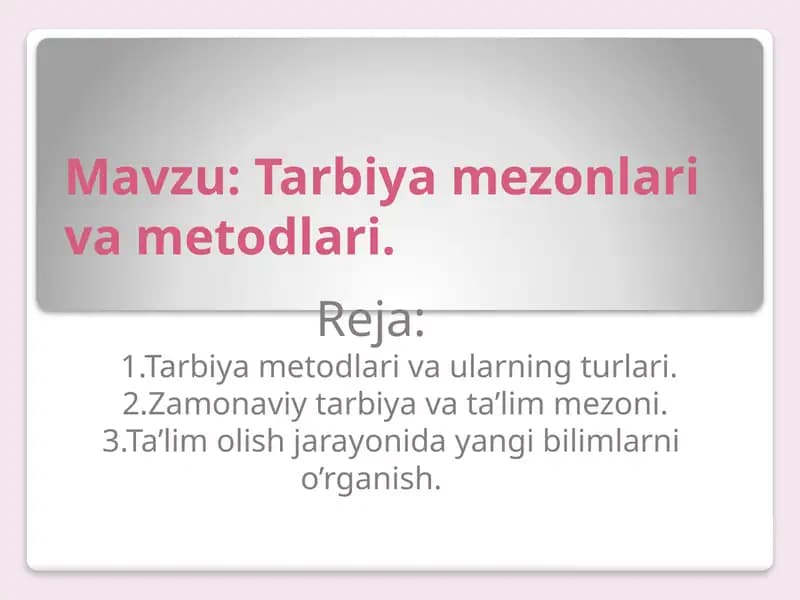 Tarbiya  mezonlari va metodlari