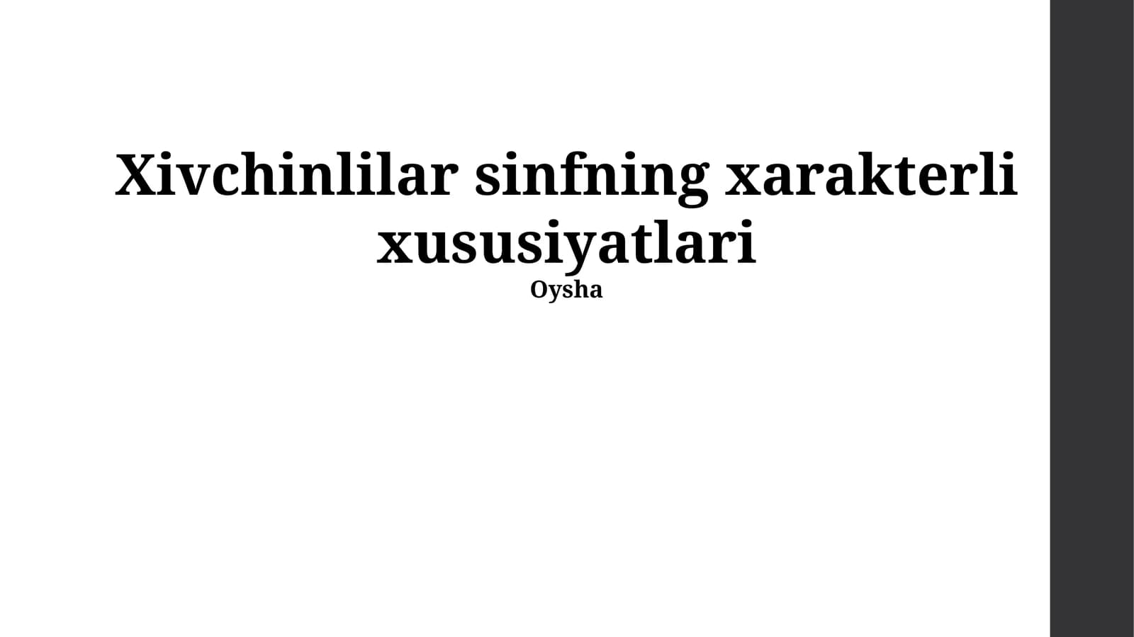 Xivchinlilar sinfning xarakterli xususiyatlari