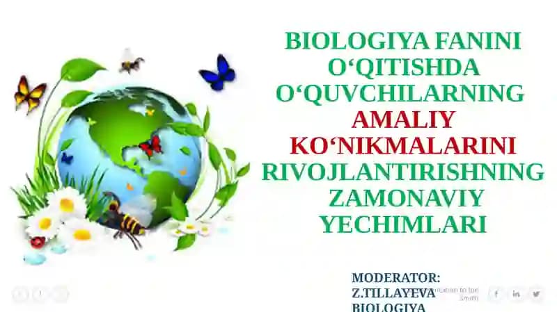 BIOLOGIYA FANI O‘QITISHDA O‘QUVCHILARNING AMALIY KO‘NIKLARINI RIVOJLANTIRISH