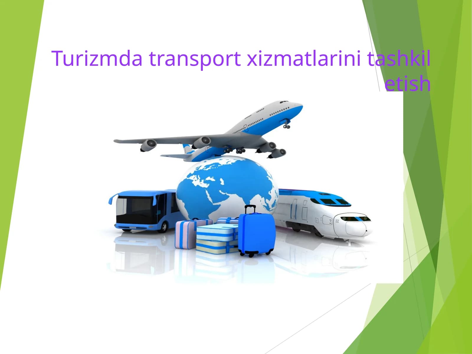 Turizmda transport xizmatlarini tashkil etish
