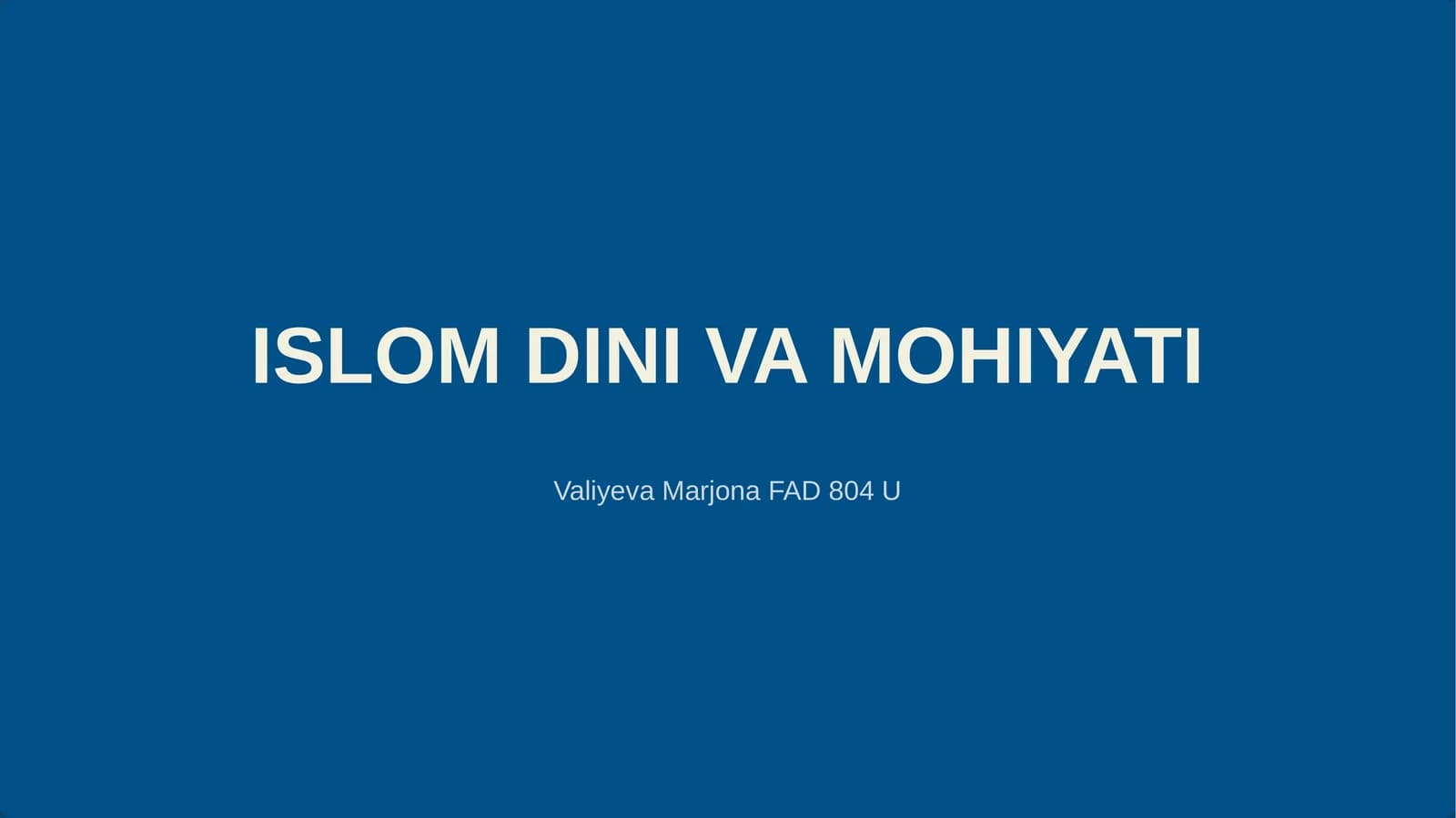 ISLOM DINI VA MOHIYATI
