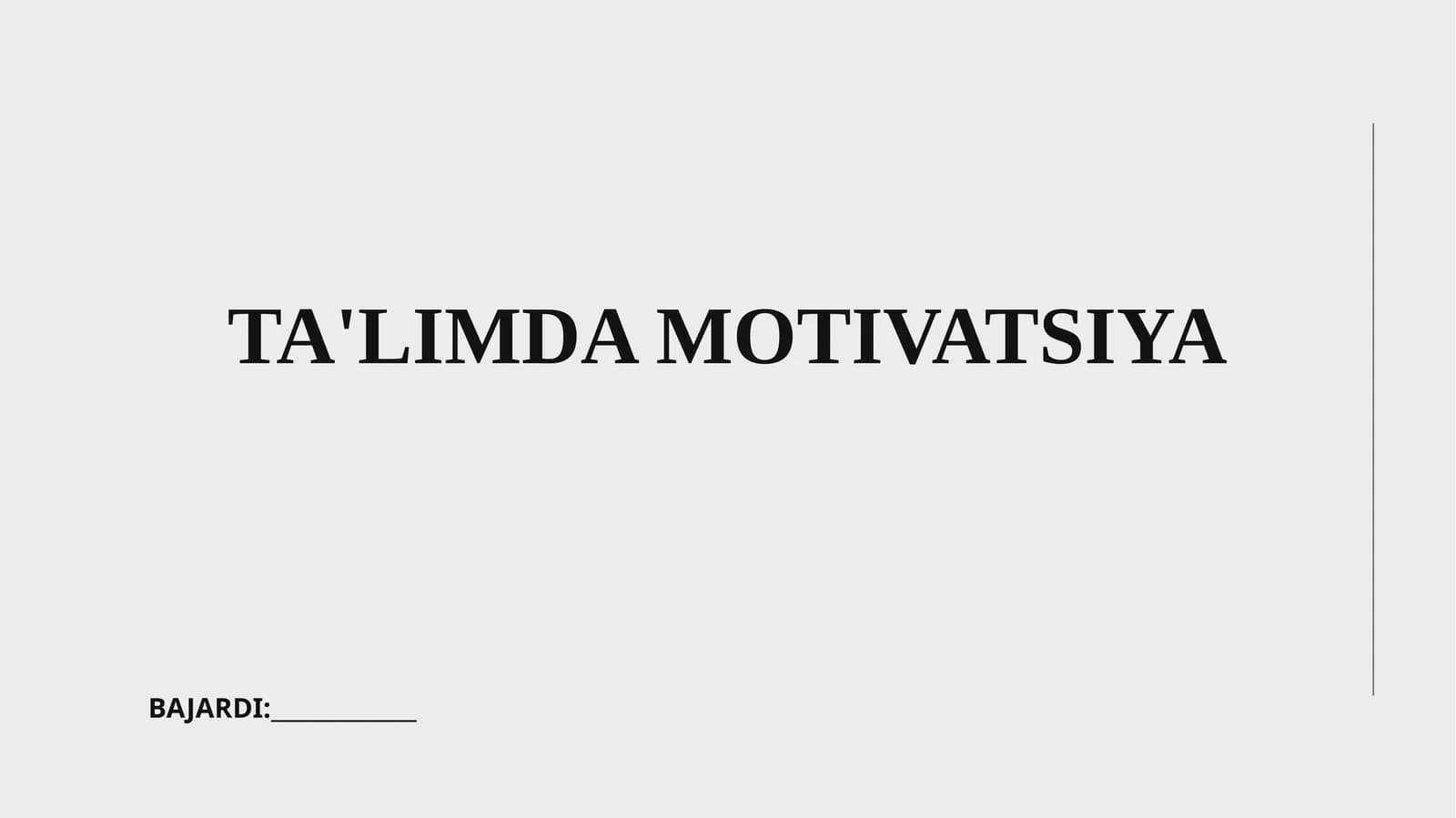 TA'LIMDA MOTIVATSIYA